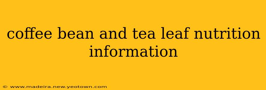coffee bean and tea leaf nutrition information