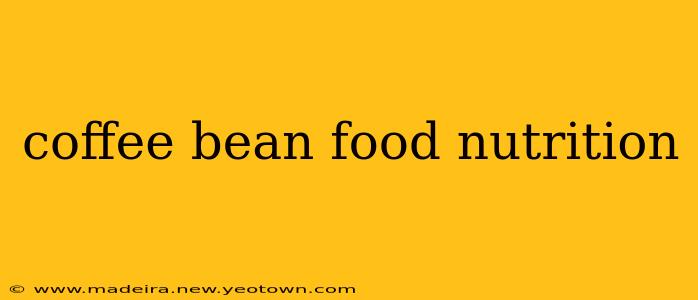 coffee bean food nutrition