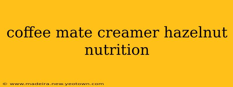coffee mate creamer hazelnut nutrition