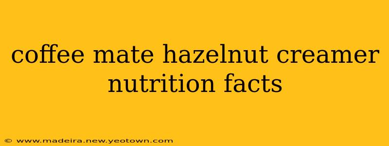 coffee mate hazelnut creamer nutrition facts