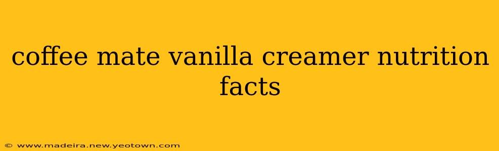coffee mate vanilla creamer nutrition facts
