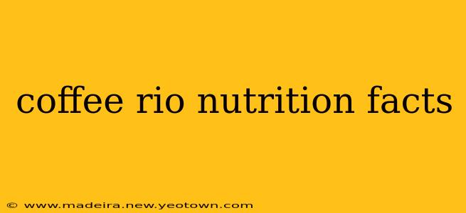 coffee rio nutrition facts