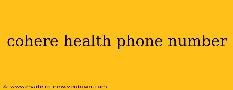 cohere health phone number