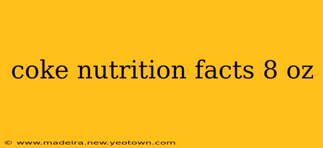coke nutrition facts 8 oz