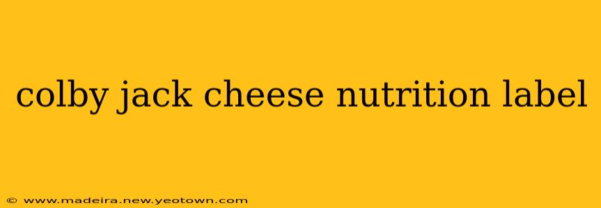 colby jack cheese nutrition label