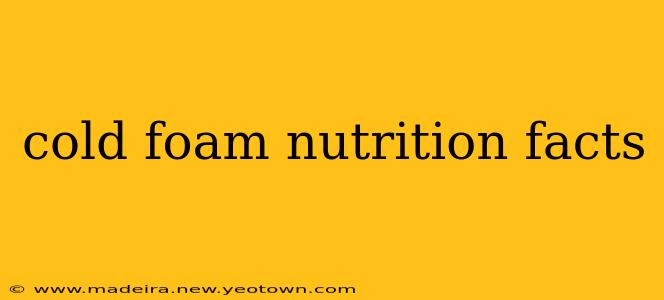 cold foam nutrition facts
