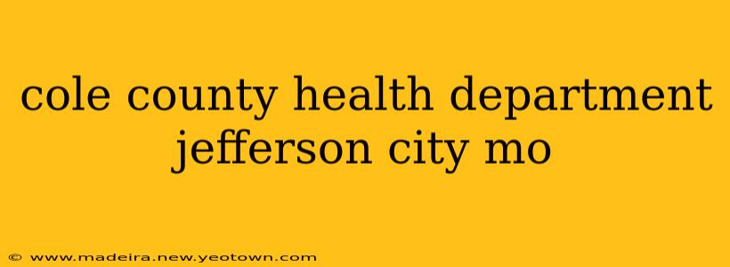 cole county health department jefferson city mo