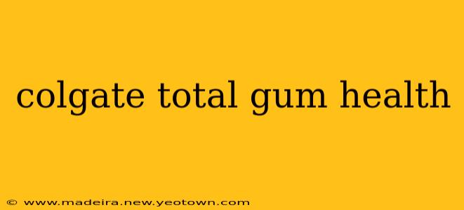 colgate total gum health