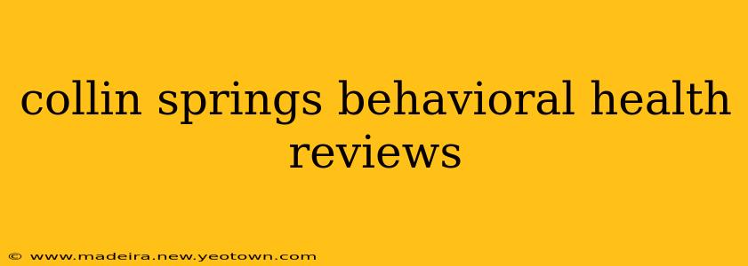 collin springs behavioral health reviews