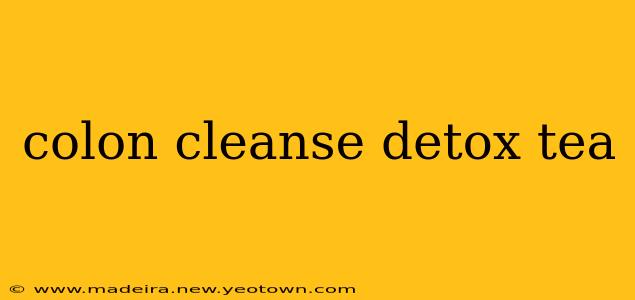 colon cleanse detox tea