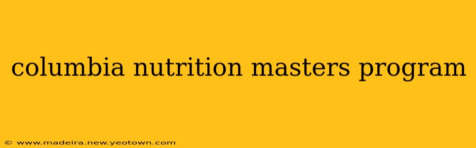 columbia nutrition masters program