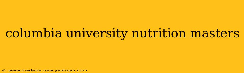 columbia university nutrition masters