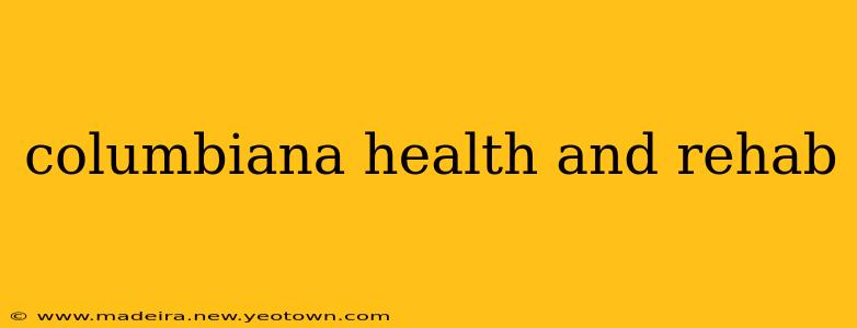 columbiana health and rehab