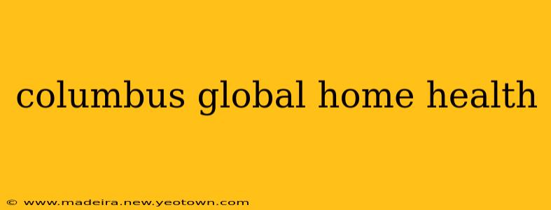columbus global home health