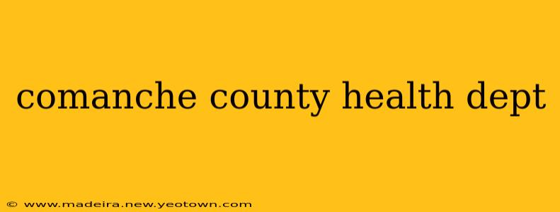 comanche county health dept