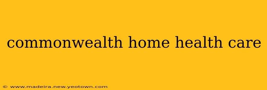 commonwealth home health care