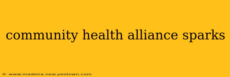 community health alliance sparks