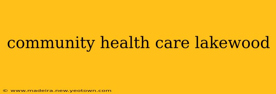 community health care lakewood