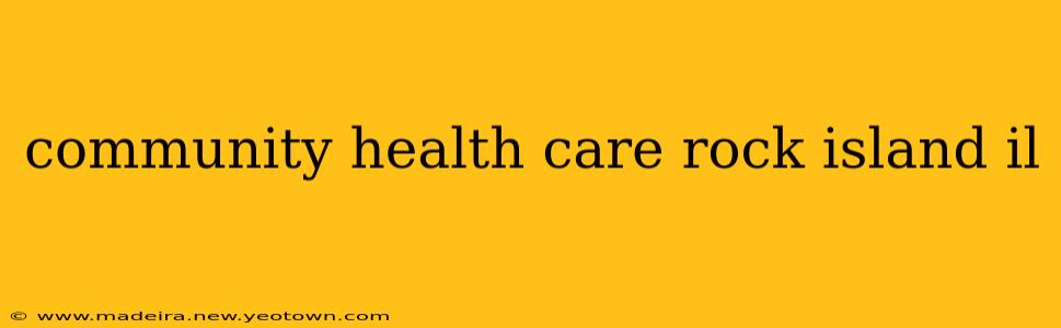 community health care rock island il