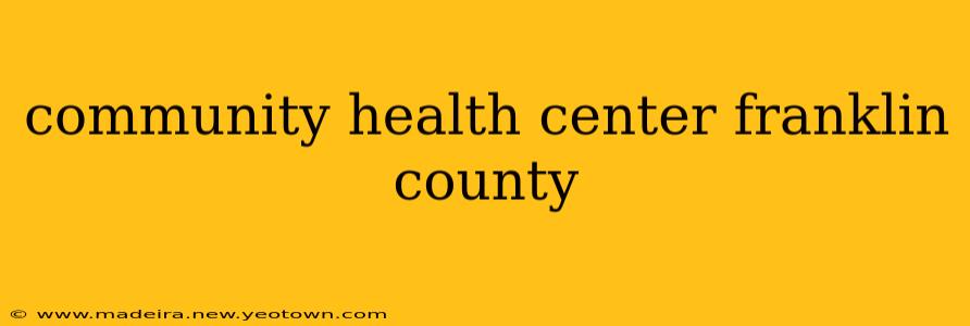 community health center franklin county