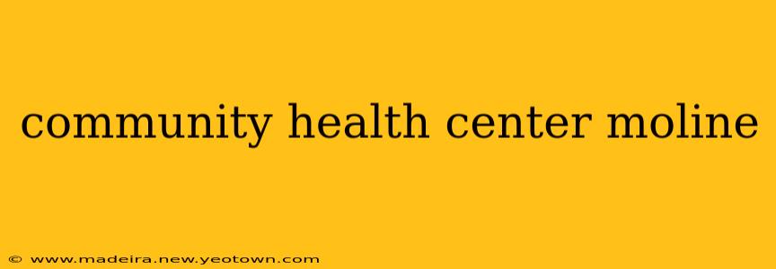 community health center moline