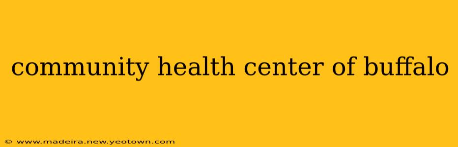 community health center of buffalo