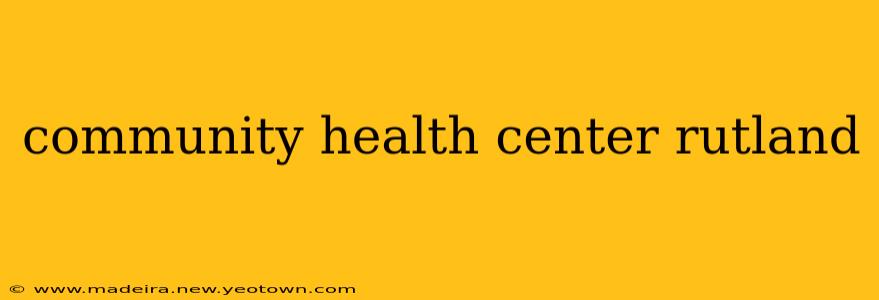 community health center rutland