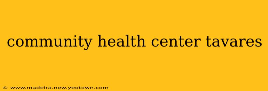 community health center tavares