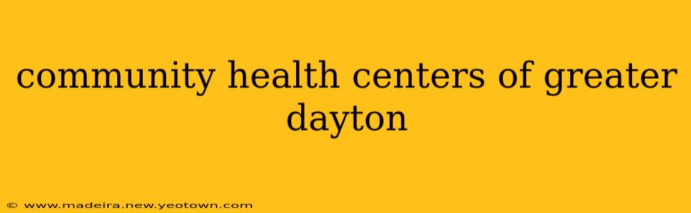 community health centers of greater dayton