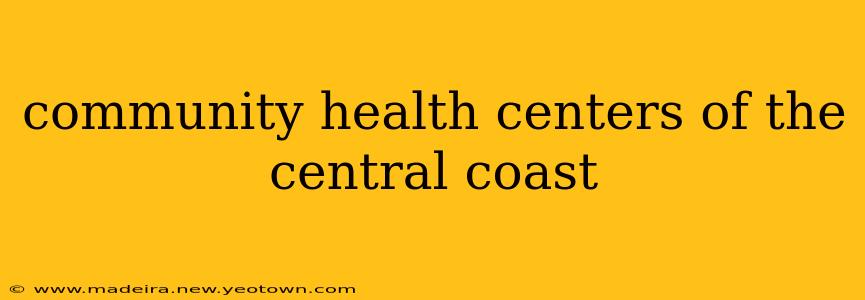 community health centers of the central coast