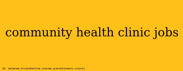community health clinic jobs