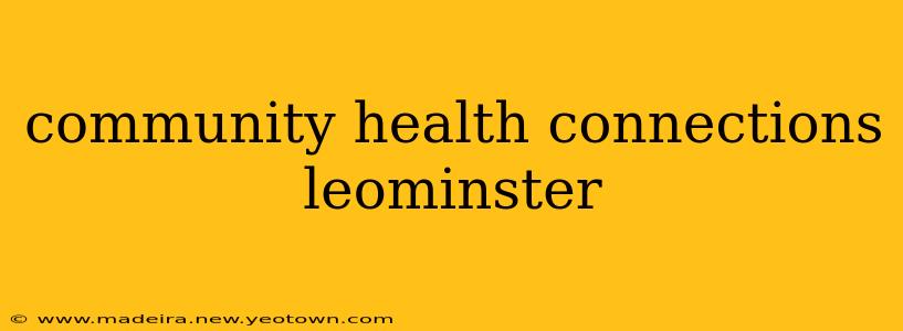 community health connections leominster