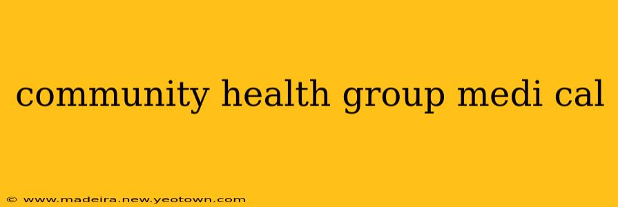 community health group medi cal