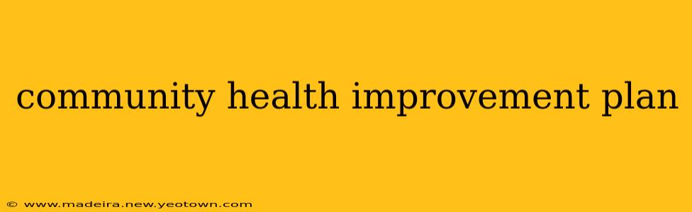 community health improvement plan