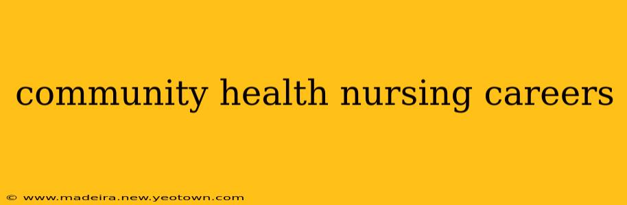 community health nursing careers