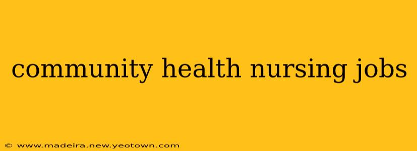 community health nursing jobs
