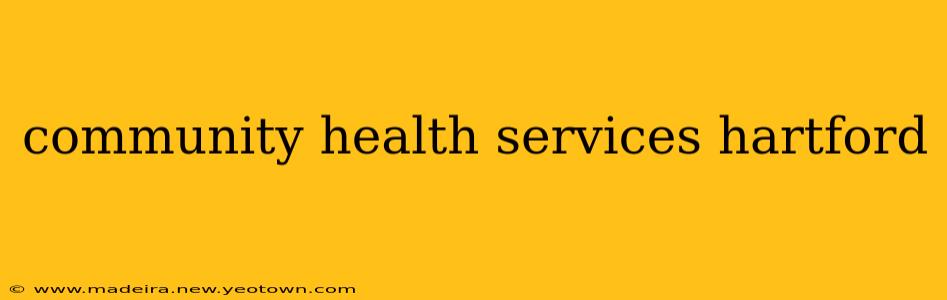 community health services hartford