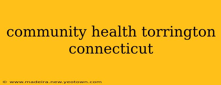 community health torrington connecticut
