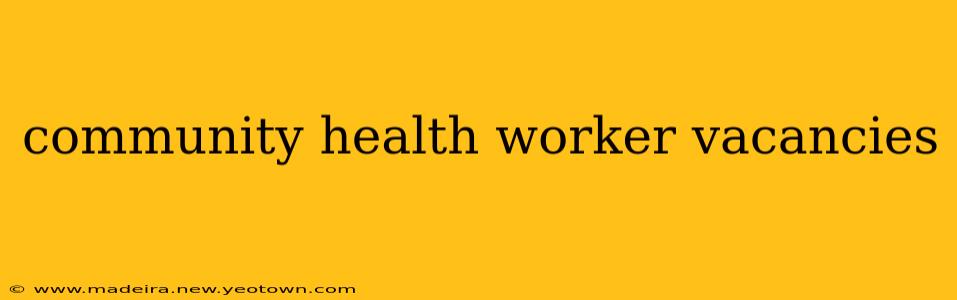 community health worker vacancies