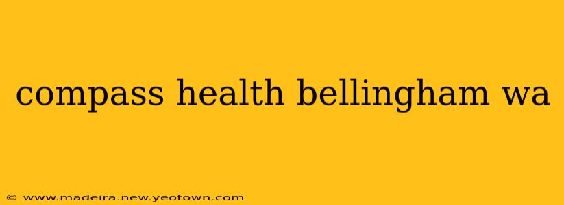 compass health bellingham wa