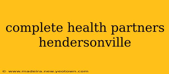 complete health partners hendersonville