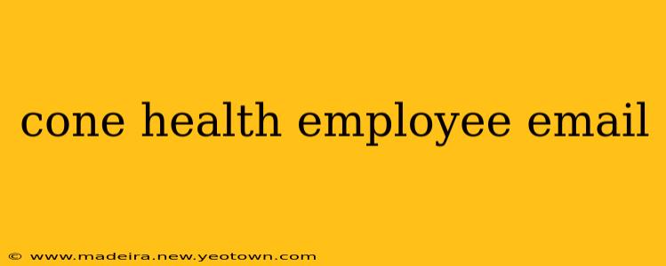 cone health employee email