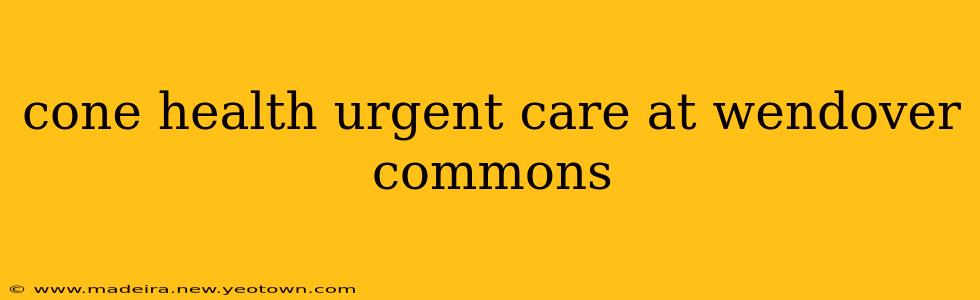 cone health urgent care at wendover commons