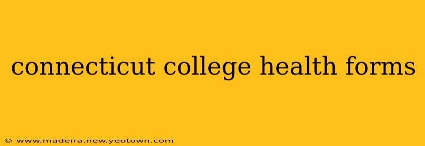 connecticut college health forms