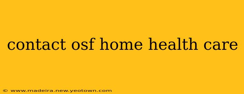 contact osf home health care
