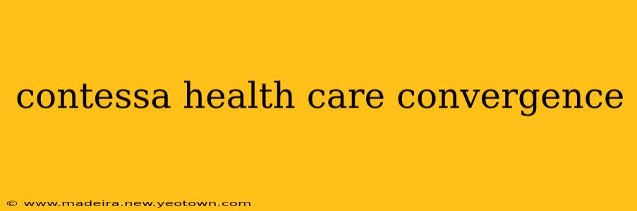 contessa health care convergence