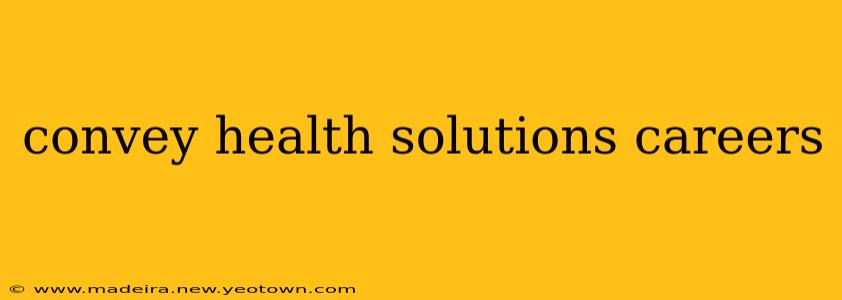 convey health solutions careers