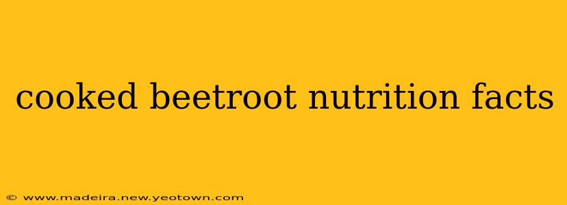 cooked beetroot nutrition facts
