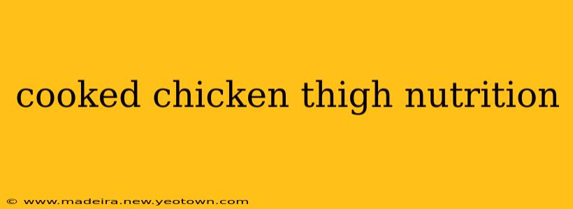 cooked chicken thigh nutrition