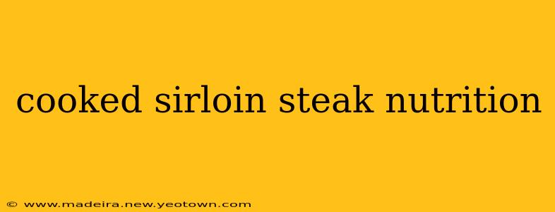 cooked sirloin steak nutrition
